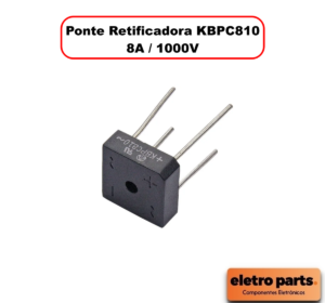 Ponte Retificadora KBPC810 - 8A / 1000V - Unidade