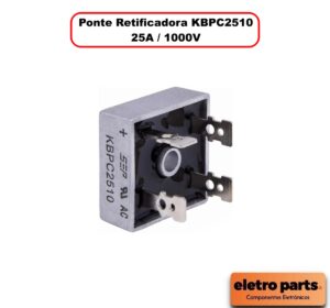 Ponte Retificadora KBPC2510 - 25A / 1000V - Unidade