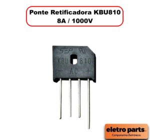 Ponte Retificadora KBU810 - 8A / 1000V - Unidade