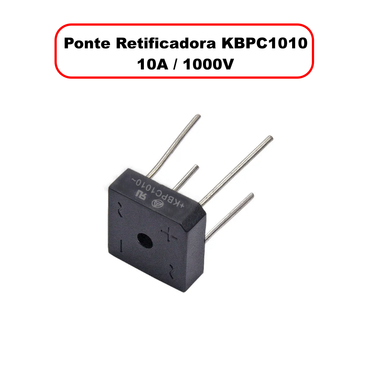 Ponte Retificadora KBPC1010 - 10A / 1000V- Unidade - Imagem 7