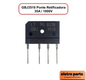 Ponte Retificadora GBJ3510 - 35A / 1000V - Unidade