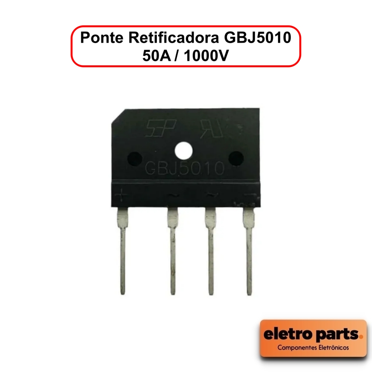 Ponte Retificadora GBJ5010 - 50A / 1000V - Unidade