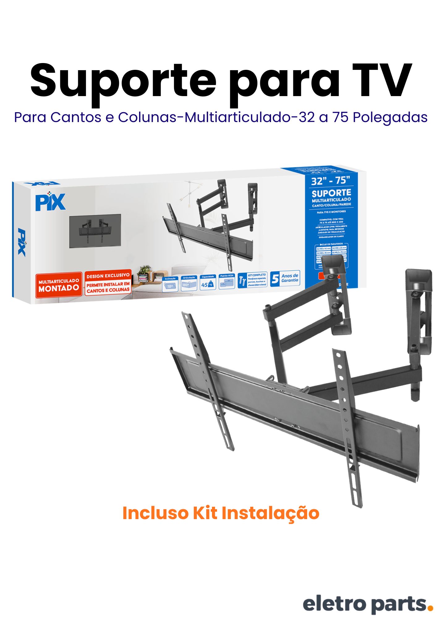 Suporte Multi-Articulado para TV de 32 a 75" Ideal para Cantos e Colunas - PX-38