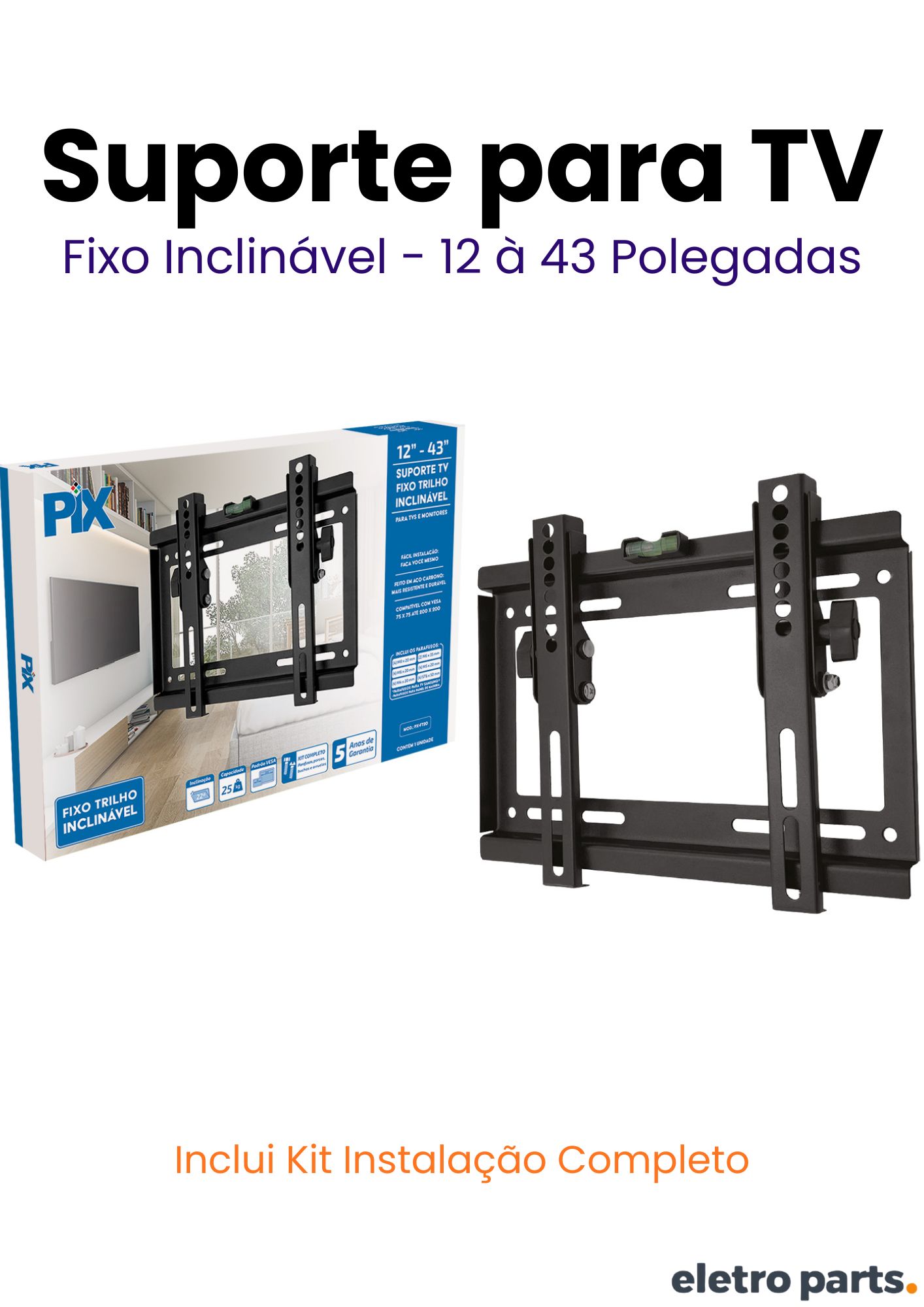 Suporte Inclinável para TV de 12 a 43" - Tipo Trilho PX-FT20