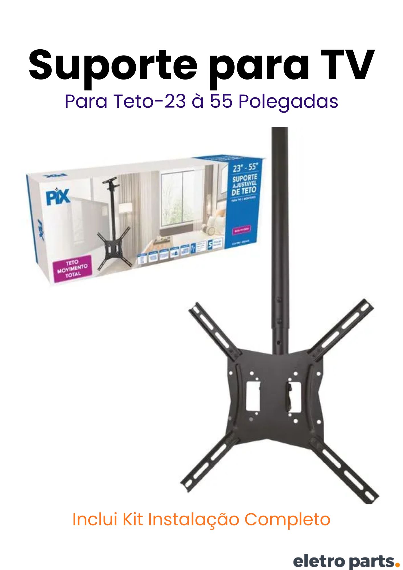 Suporte de Teto para TV de 23 A 55" com Altura Ajustável - PX-CM40