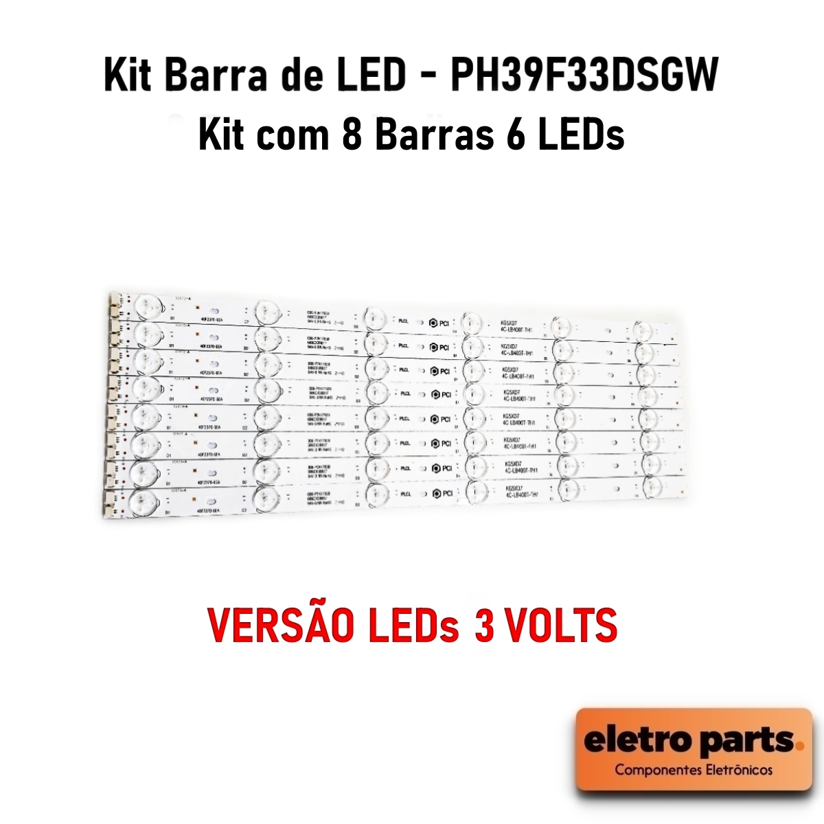 Kit Barra de LED Philco 39" PH39F33DSGW - 8 Barras 6 Led's Versão 3V