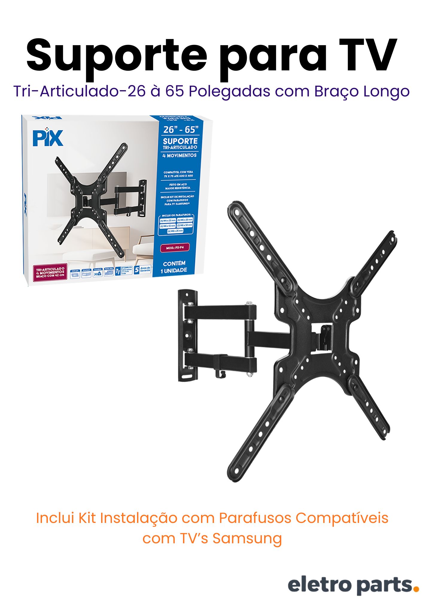 Suporte Tri-Articulado Para TV 26 a 65" - Braço 42cm- PX-P4