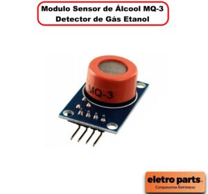 Modulo Sensor de Álcool MQ-3 – Detector de Gás Etanol