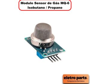 Modulo Sensor de Gás MQ-6 – Detector de Gás GLP, Propano e Isobutano