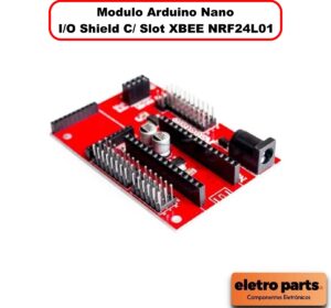 Modulo Arduino Nano I/O Shield C/ Slot XBEE NRF24L01