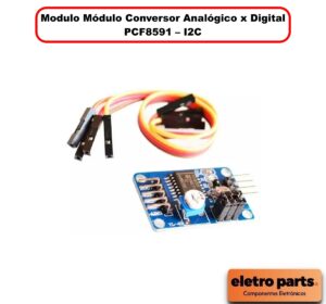 Modulo Módulo Conversor Analógico x Digital PCF8591 – I2C