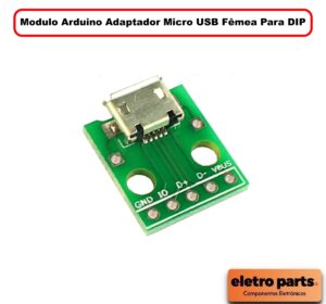 Modulo Arduino Adaptador Micro USB Fêmea Para DIP - Kit com 5