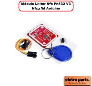 Modulo Arduino - Kit - RFID Escritor e Leitor PN532 NFC - V3