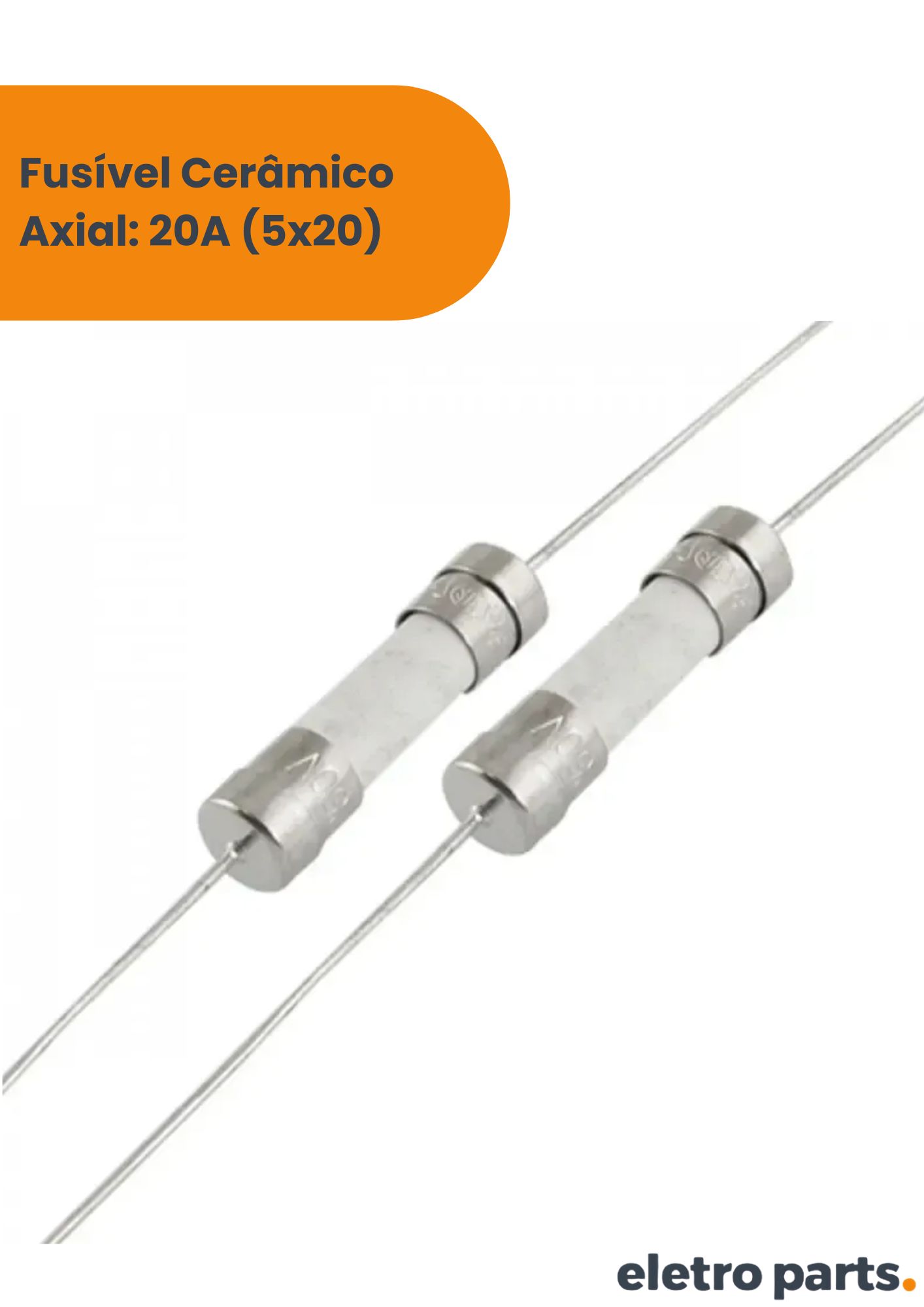 Fusível Cerâmico Axial 20A (5x20mm) - Imagem 2
