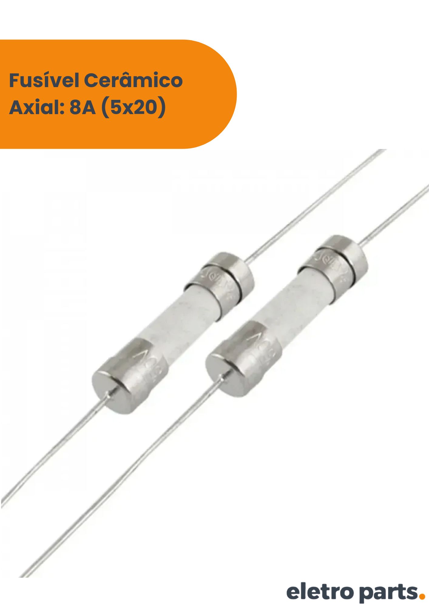Fusível Cerâmico Axial 8A (5x20mm) - Imagem 2